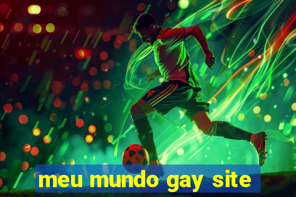 meu mundo gay site